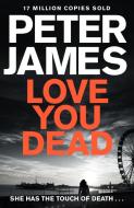 Love You Dead di Peter James edito da Pan Macmillan