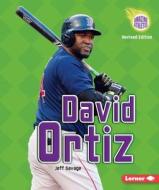 David Ortiz, 3rd Edition di Jeff Savage edito da LERNER CLASSROOM