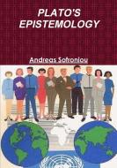Plato's Epistemology di Andreas Sofroniou edito da Lulu.com