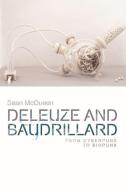 Deleuze and Baudrillard di Sean McQueen edito da Edinburgh University Press
