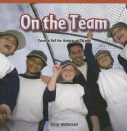 On the Team: Count to Tell the Number of Objects di Caryl McDonald edito da ROSEN PUB GROUP