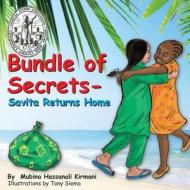 Bundle of Secrets: Savita Returns Home (Best Children's Book 2014 - Africana Children's Book Award) di Mubina Hassanali Kirmani, Dr Mubina Hassanali Kirmani edito da Createspace
