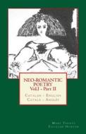 Neo-Romantic Poetry Vol. I - Part. II: Catalan - English / Catala - Angles: Catalan Hunter di Marc Tarrus edito da Createspace