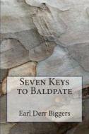 Seven Keys to Baldpate di Earl Derr Biggers edito da Createspace