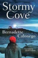 Stormy Cove di Bernadette Calonego edito da Amazon Publishing
