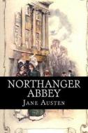 Northanger Abbey di Jane Austen edito da Createspace