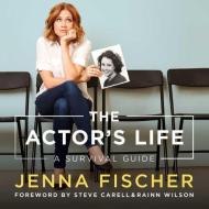 The Actor's Life: A Survival Guide edito da Novel Audio