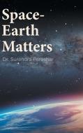 Space-Earth Matters di Surendra Parashar edito da FRIESENPR