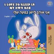 I Love to Sleep in My Own Bed (English Hebrew Bilingual Book) di Shelley Admont, Kidkiddos Books edito da KidKiddos Books Ltd.
