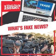 What's Fake News? di Joyce Jeffries edito da Kidhaven Publishing