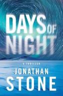 Days Of Night di Jonathan Stone edito da Amazon Publishing