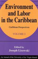 Environment and Labor in the Caribbean di Lisowski edito da Taylor & Francis Inc