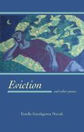 Eviction: And Other Poems di Estelle Gershgoren Novak edito da DANIEL & DANIEL PUBL INC