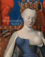 The Renaissance Nude di Thomas Kren edito da Getty Trust Publications