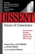 Dissent: Voices of Conscience di Ann Wright, Susan Dixon edito da HAYMARKET BOOKS
