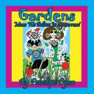 Gardens Mean We Believe In Tomorrow! di Penelope Dyan edito da Bellissima Publishing LLC
