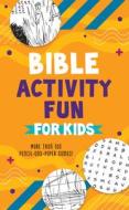 Bible Activity Fun for Kids: More Than 100 Pencil-And-Paper Games! di Compiled By Barbour Staff edito da BARBOUR PUBL INC