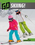 Go Skiing! di Heather Bode edito da CAPSTONE PR