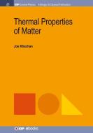 Thermal Properties of Matter di Joe Khachan edito da IOP Concise Physics