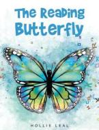 The Reading Butterfly di Hollie Leal edito da Christian Faith Publishing, Inc.
