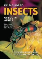 Field Guide to Insects of South Africa di Mike Picker, Charles Griffiths edito da Struik Publishers (Pty) Ltd