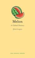 Melon di Sylvia Lovegren edito da Reaktion Books