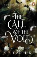 The Call Of The Void di S. M. Gaither edito da Cornerstone