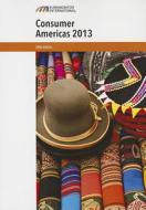 Consumer America 2013 edito da Euromonitor Publications