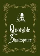 Quotable Shakespeare di Max Morris edito da Summersdale Publishers
