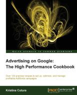 Advertising on Google di Kristina Cutura edito da Packt Publishing