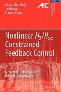 Nonlinear H2/H-Infinity Constrained Feedback Control di Murad Abu-Khalaf, Jie Huang, Frank L. Lewis edito da Springer London