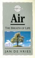 Air: The Breath of Life di Jan De Vries edito da Mainstream Publishing Company