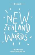Book of New Zealand Words di Dianne Bardsley edito da Te Papa Press