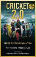 Cricket 2.0: Everything Is Different di Tim Wigmore, Freddie Wilde edito da POLARIS