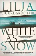 White As Snow di Lilja Sigurdardottir edito da Orenda Books