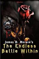The Endless Battle Within di James D Merwin edito da HELLBOUND BOOKS PUB LLC
