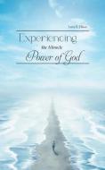 Experiencing the Miracle Power of God di Larry E Elliott edito da LIGHTNING SOURCE INC