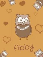 Abby: Personalized Abby Name Owl Themed Sketchbook or Blank Book Journal. Unique Owl Personalised Notepad. di Cutzey Cutzey edito da Createspace Independent Publishing Platform