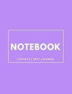 Notebook 1 Subject: Soft Lavender: Notebook 8.5 X 11: Notebook 100 Pages di Journal Boutique edito da Createspace Independent Publishing Platform