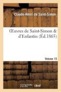 Oeuvres de Saint-Simon d'Enfantin. Volume 15 di de Saint-Simon-C-H edito da Hachette Livre - Bnf