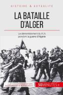 La bataille d'Alger di Xavier De Weirt, 50 minutes edito da 50 Minutes
