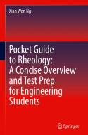 Pocket Guide To Rheology: A Concise Overview And Test Prep For Engineering Students di Xian Wen Ng edito da Springer Nature Switzerland Ag