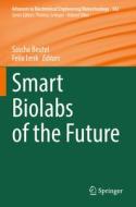 Smart Biolabs of the Future edito da Springer International Publishing