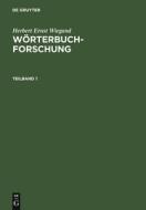 Wörterbuchforschung. Teilband 1 di Herbert Ernst Wiegand edito da De Gruyter