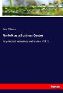Norfolk as a Business Centre di Cary W Jones edito da hansebooks