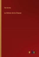 Le Démon de la Chasse di Élie Berthet edito da Outlook Verlag