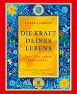 Die Kraft Deines Lebens di Chetan Parkyn edito da ARKANA Verlag