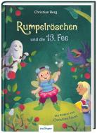 Rumpelröschen und die 13. Fee di Christian Berg edito da Esslinger Verlag