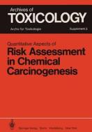 Quantitative Aspects of Risk Assessment in Chemical Carcinogenesis edito da Springer Berlin Heidelberg