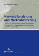Markenbilanzierung und Markenbewertung di Robert Tafelmeier edito da Lang, Peter GmbH